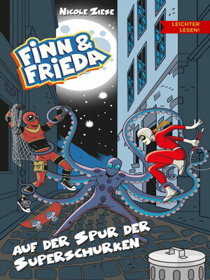 cover image of Finn und Frieda auf der Spur der Superschurken--Leichter lesen